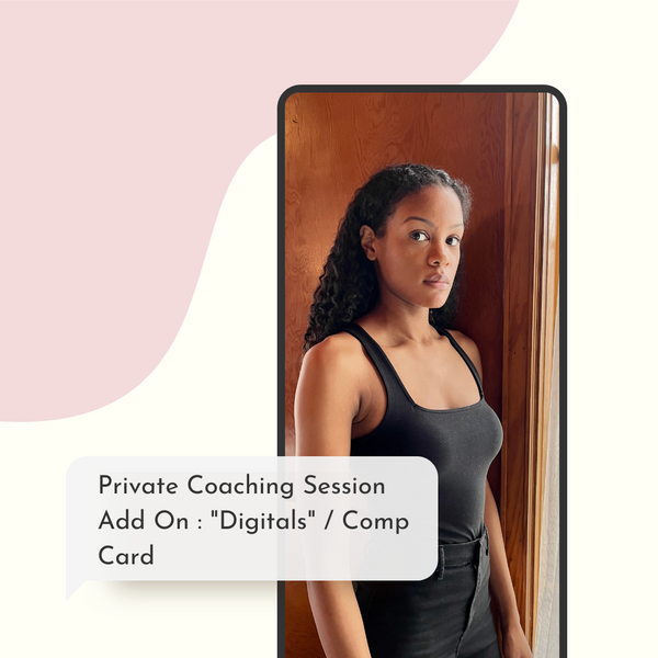 Private Coaching Session Add On : "Digitals" / Comp Card